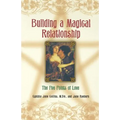 Building A Magical Relationship: The Five Points of Love