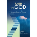 Faith in God: Unseen Steps to Victory