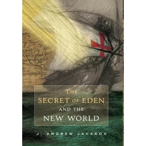 The Secret of Eden and the New World