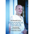 The Beautiful Life of Jayananda Thakur