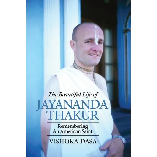 The Beautiful Life of Jayananda Thakur