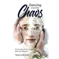 Dancing around the Chaos: The True Story of One Couple's Battle with Alzheimer's