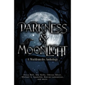 Darkness & Moonlight: A Worldsmyths Anthology