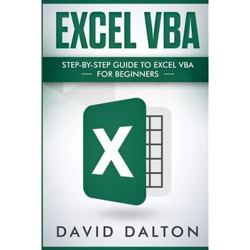 Excel VBA: Step-By-Step Guide to Excel VBA for Beginners