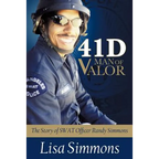 41 D-Man of Valor: The Story of SWAT Officer Randy Simmons