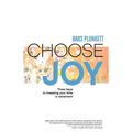 Choose Joy: Three Keys to Investing Your Time in Retirement