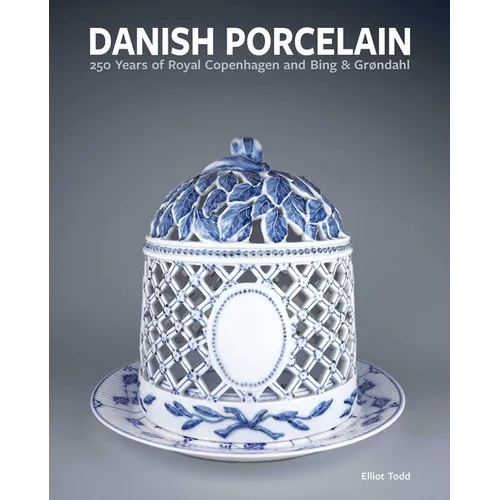 Danish Porcelain: 250 Years of Royal Copenhagen and Bing & Grøndahl. Volume 1: A Legacy in Porcelain, Stoneware and Faience. Volume 2: A Collection of