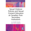 Sexual Violence Policies and Sexual Consent Education at Canadian Post-Secondary Institutions