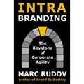 Intrabranding: The Keystone of Corporate Agility