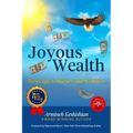 Joyous Wealth: 56 Secrets to Riches and Wellness