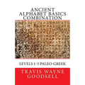 Ancient Alphabet Basics Combination: Levels 1-3 Paleo-Greek