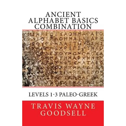 Ancient Alphabet Basics Combination: Levels 1-3 Paleo-Greek