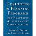 Designing and Planning Programs for Nonprofit and Government Organizations