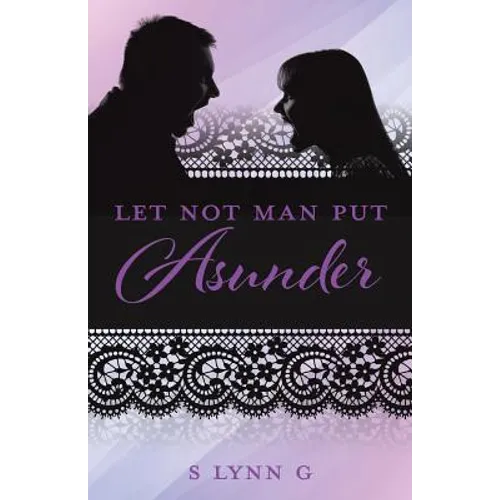 Let Not Man Put Asunder
