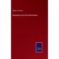 Biographical and Critical Miscellanies