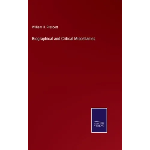 Biographical and Critical Miscellanies