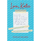 Love, Katie: A Mother's Journey with Twizzlers, Words and Joy