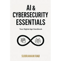 AI & Cybersecurity Essentials: Your Digital Age Handbook
