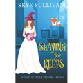 Slaying for Keeps: A Paranormal Cozy Mystery (Witches of Devil's Orchard Book 8)