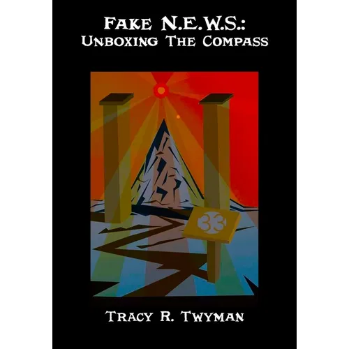 Fake N.E.W.S.: Unboxing The Compass