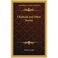 Chelkash and Other Stories