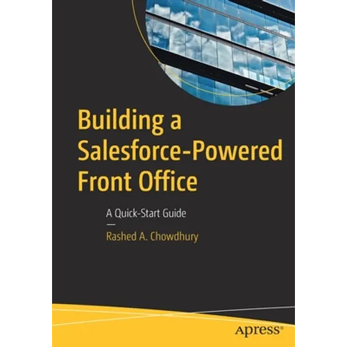 Building a Salesforce-Powered Front Office: A Quick-Start Guide