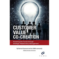Customer Value Co-Creation: Powering the Future Through Strategic Relationship Management