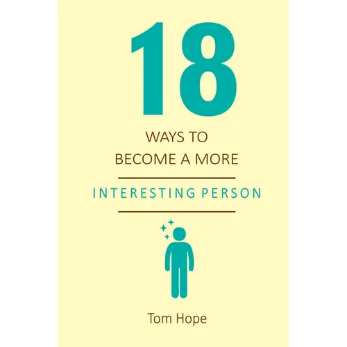 18 Ways To Become A More Interesting Person