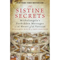 The Sistine Secrets: Michelangelo's Forbidden Messages in the Heart of the Vatican