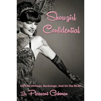 Showgirl Confidential: My Life Onstage, Backstage, And On The Road