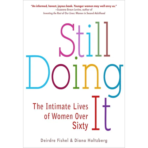 Still Doing It: The Intimate Lives of Women over Sixty