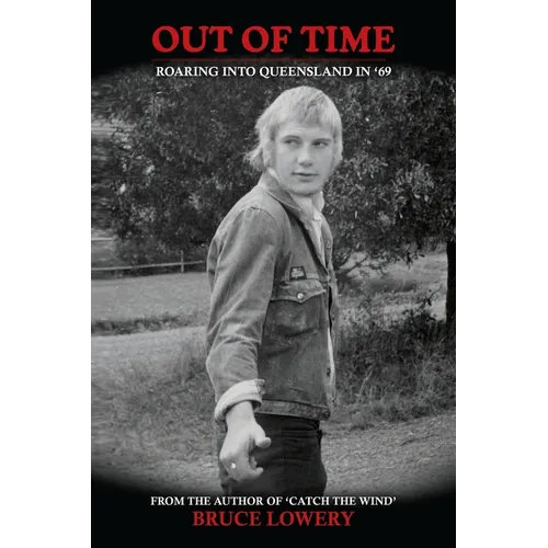 Out of Time: Roaring into Queensland in '69
