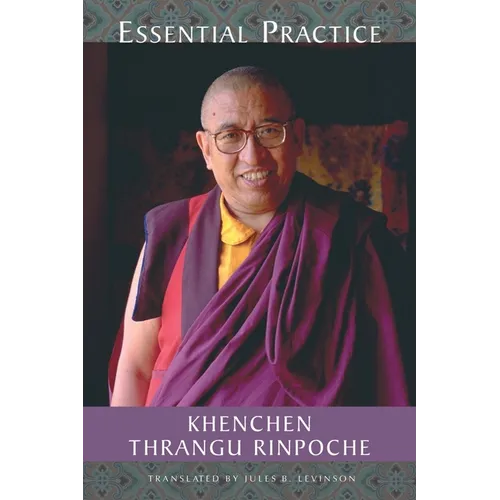 Essential Practice: Lectures on Kamalashila's Stages of Meditation in the Middle Way School