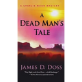 A Dead Man's Tale: A Charlie Moon Mystery