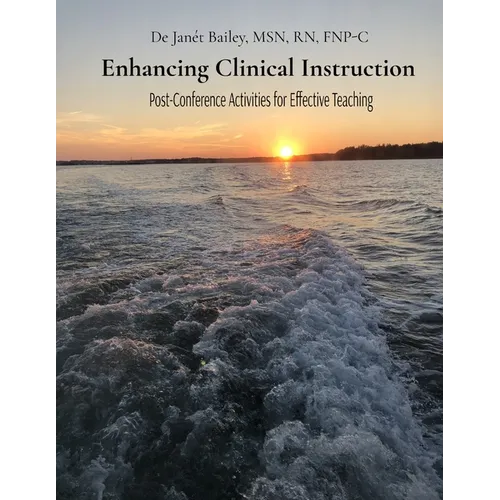 Enhancing Clinical Instruction: Post-Conference Activities for Effective Teaching