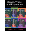 Genes, Trade, and Regulation: The Seeds of Conflict in Food Biotechnology