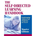The Self-Directed Learning Handbook: Challenging Adolescent Students to Excel