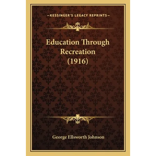 Education Through Recreation (1916)