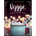Hygge: Comfort & Food For The Soul: A cosy collection of comfort food, drinks & lifestyle recipes for you, your friends & family to enjoy