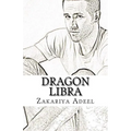 Dragon Libra: The Combined Astrology Series