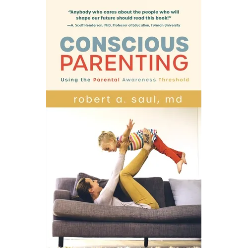Conscious Parenting: Using the Parental Awareness Threshold