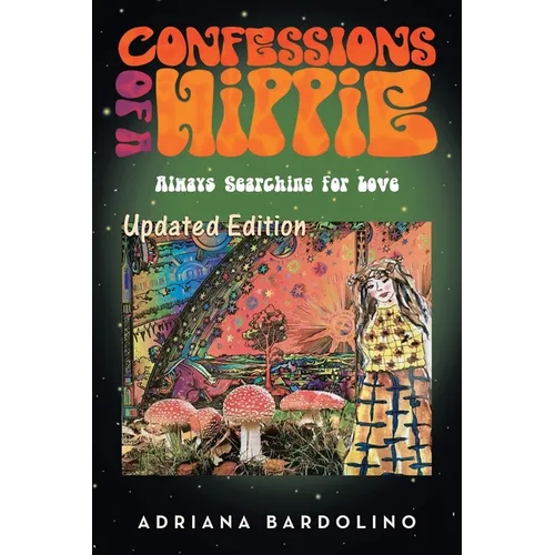 Confessions of a Hippie: Always Searching for Love