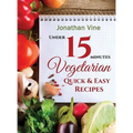 Vegetarian Quick & Easy: Under 15 Minutes