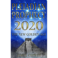 Pleiadian Prophecy 2020: The New Golden Age