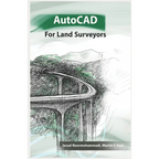 AutoCAD for Land Surveyors: Recommended to surveying students, engineers and employees, and cartographers - Paperback
