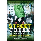 Street Freak: A Memoir of Money and Madness