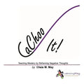 CaChoo It!: Teaching Mastery by Reframing Negative Thoughts