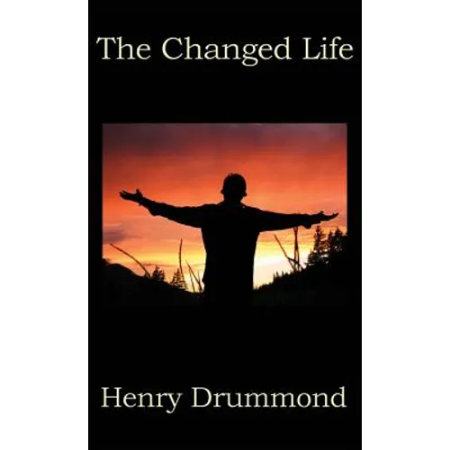 The Changed Life: Reflections on Transformation and Spiritual Development