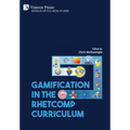 Gamification in the RhetComp Curriculum
