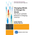 Public Relations for the Public Good: How PR has shaped America's Social Movements